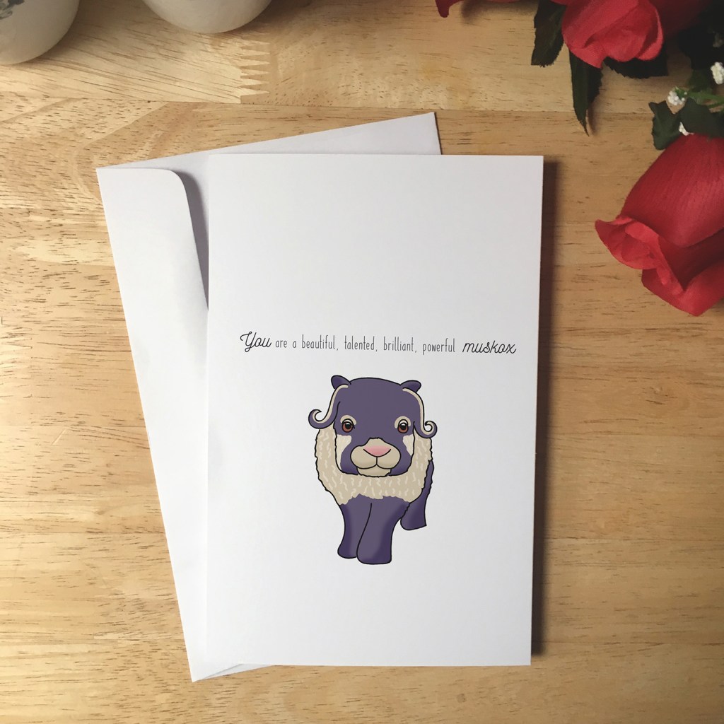 Greeting Card design with an illustration of a muskox. The text reads You are a beautiful, talented, brilliant, powerful muskox.