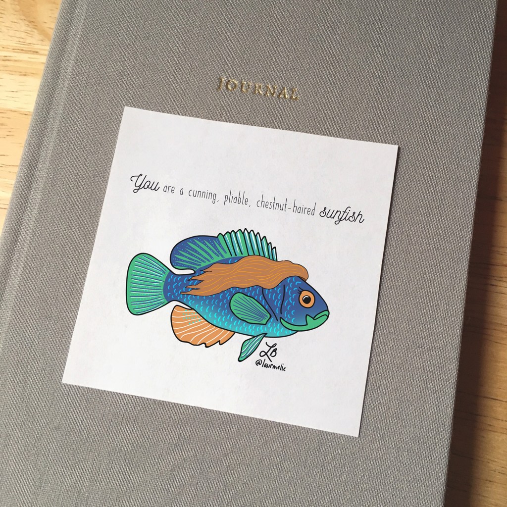 Sticker design with a sunfish that has long flowy brown hair. The text reads You are a cunning, pliable, chestnut-haired sunfish.